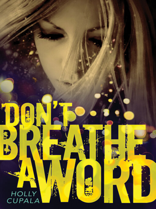 Title details for Don't Breathe a Word by Holly Cupala - Wait list
